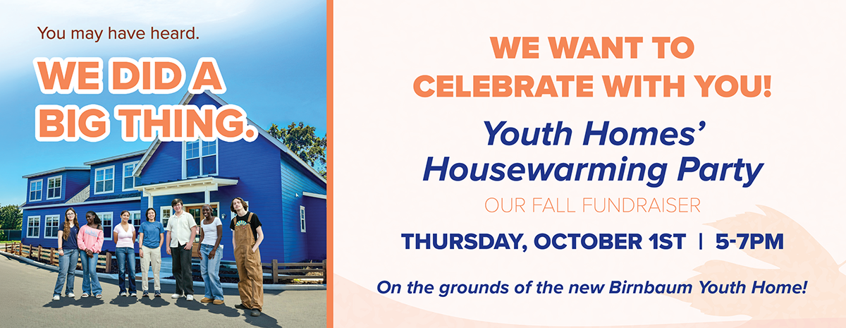 Youth Homes' Housewarming Party: Our Fall Fundraiser
